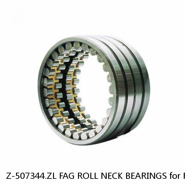 Z-507344.ZL FAG ROLL NECK BEARINGS for ROLLING MILL
